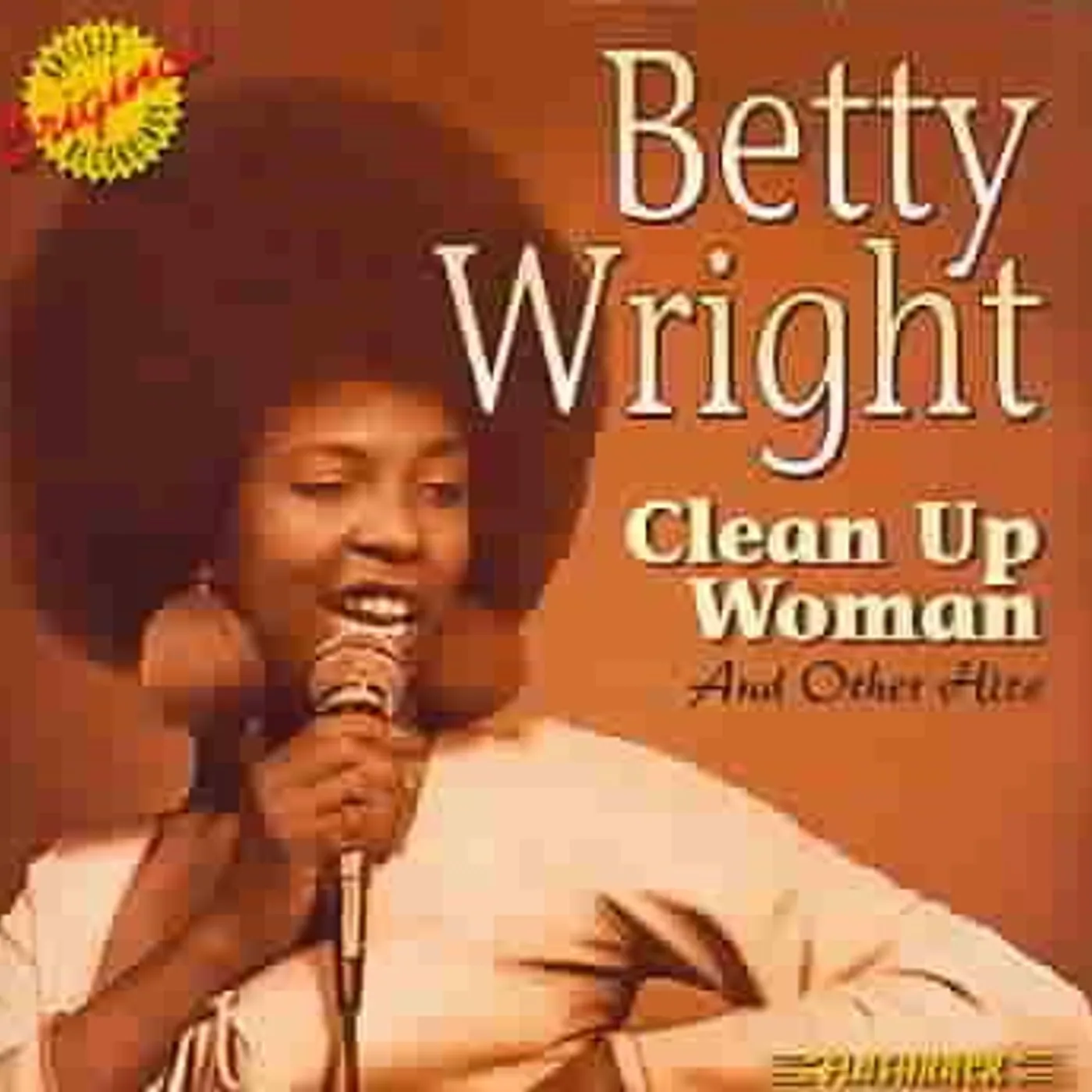 Betty Wright Clean Up Woman & Other Favorites CD