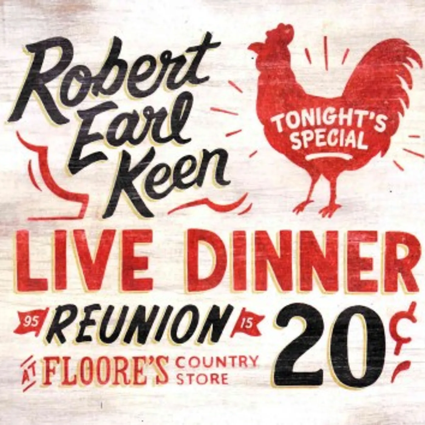 Robert Earl Keen LIVE DINNER REUNION CD