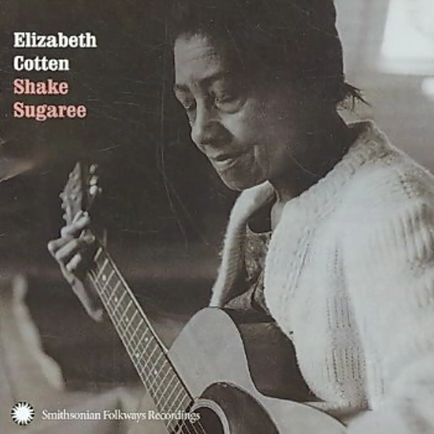Elizabeth Cotten Shake Sugaree CD
