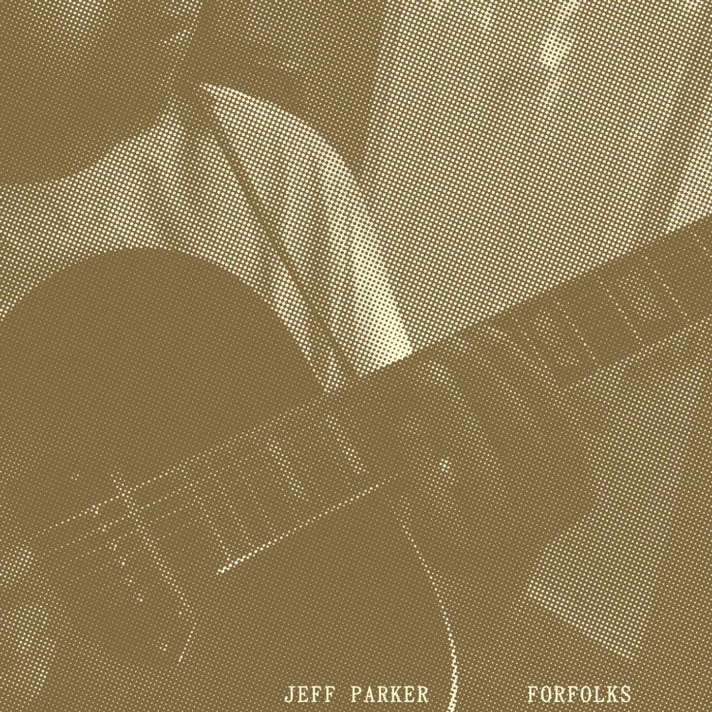 Jeff Parker Forfolks CD