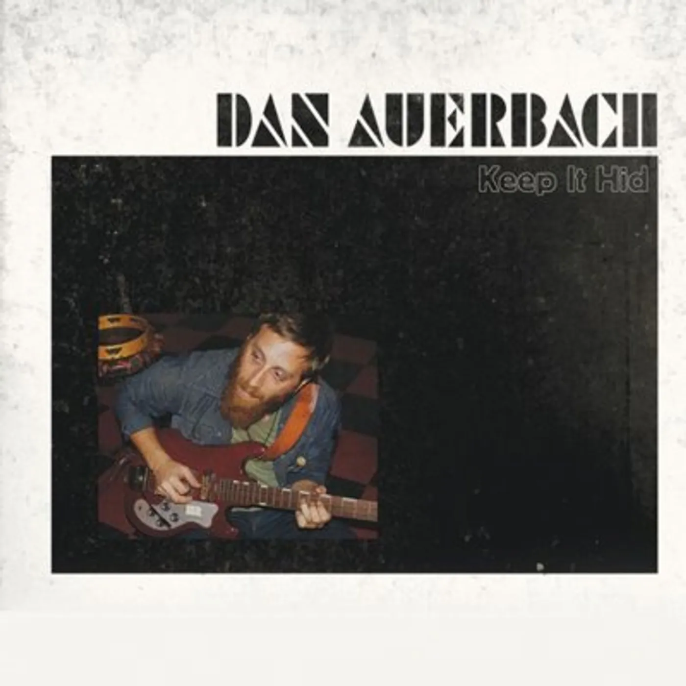 Dan Auerbach Keep it Hid CD