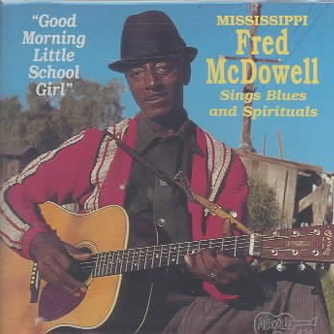 Fred Mcdowell Good Morning Little School Girl CD