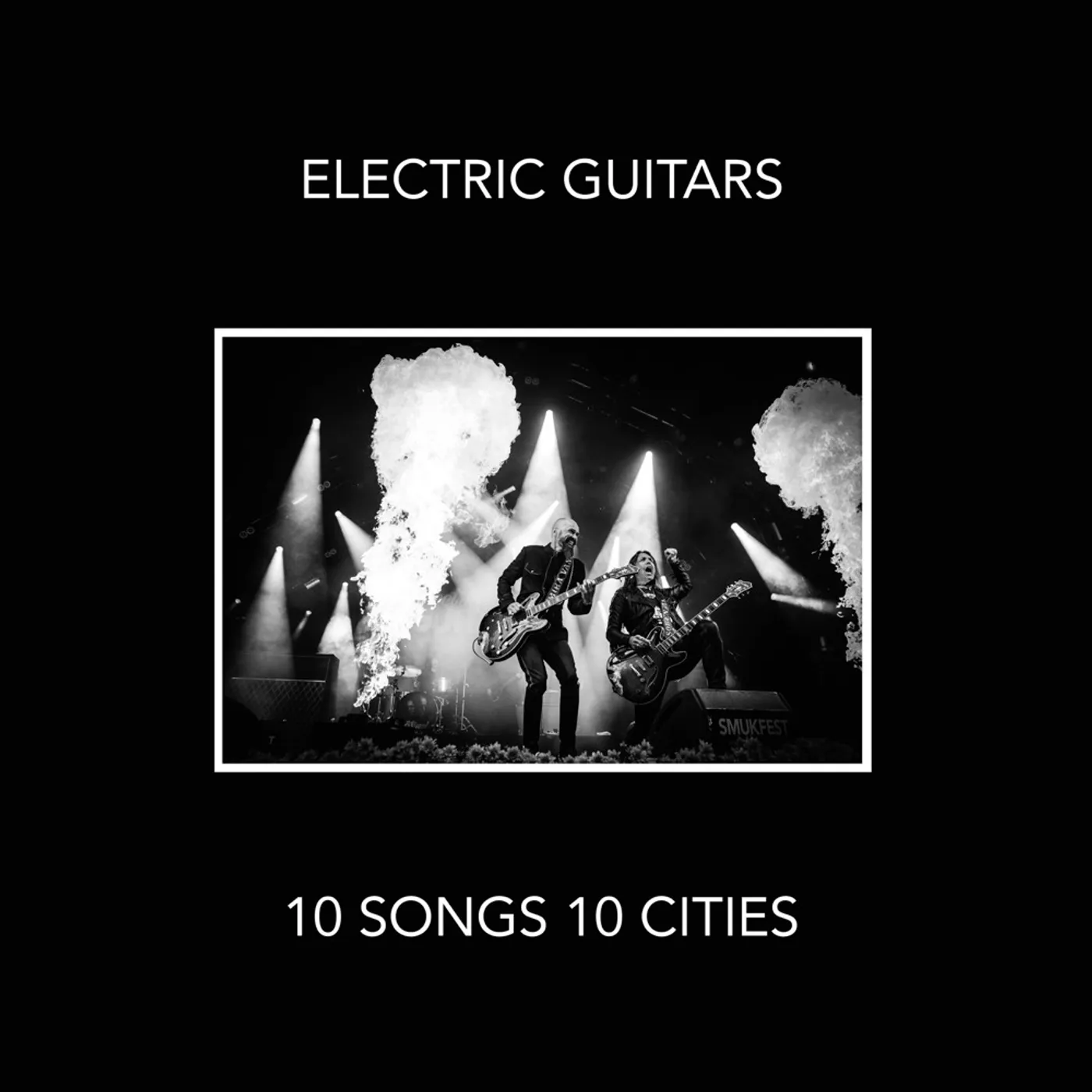 Electric Guitars 10 Songs 10 Cities CD