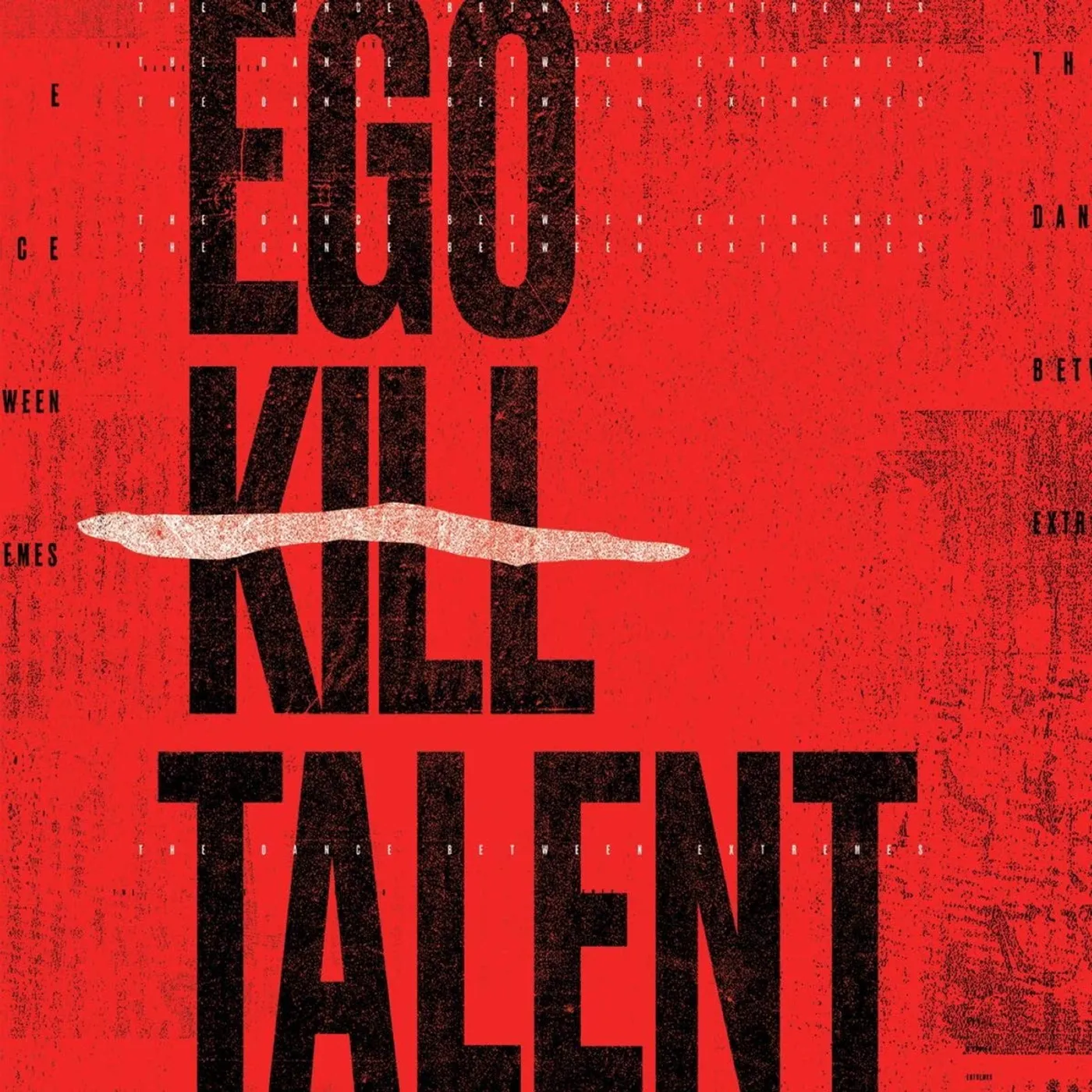 Ego Kill Talent The Dance Between Extremes CD