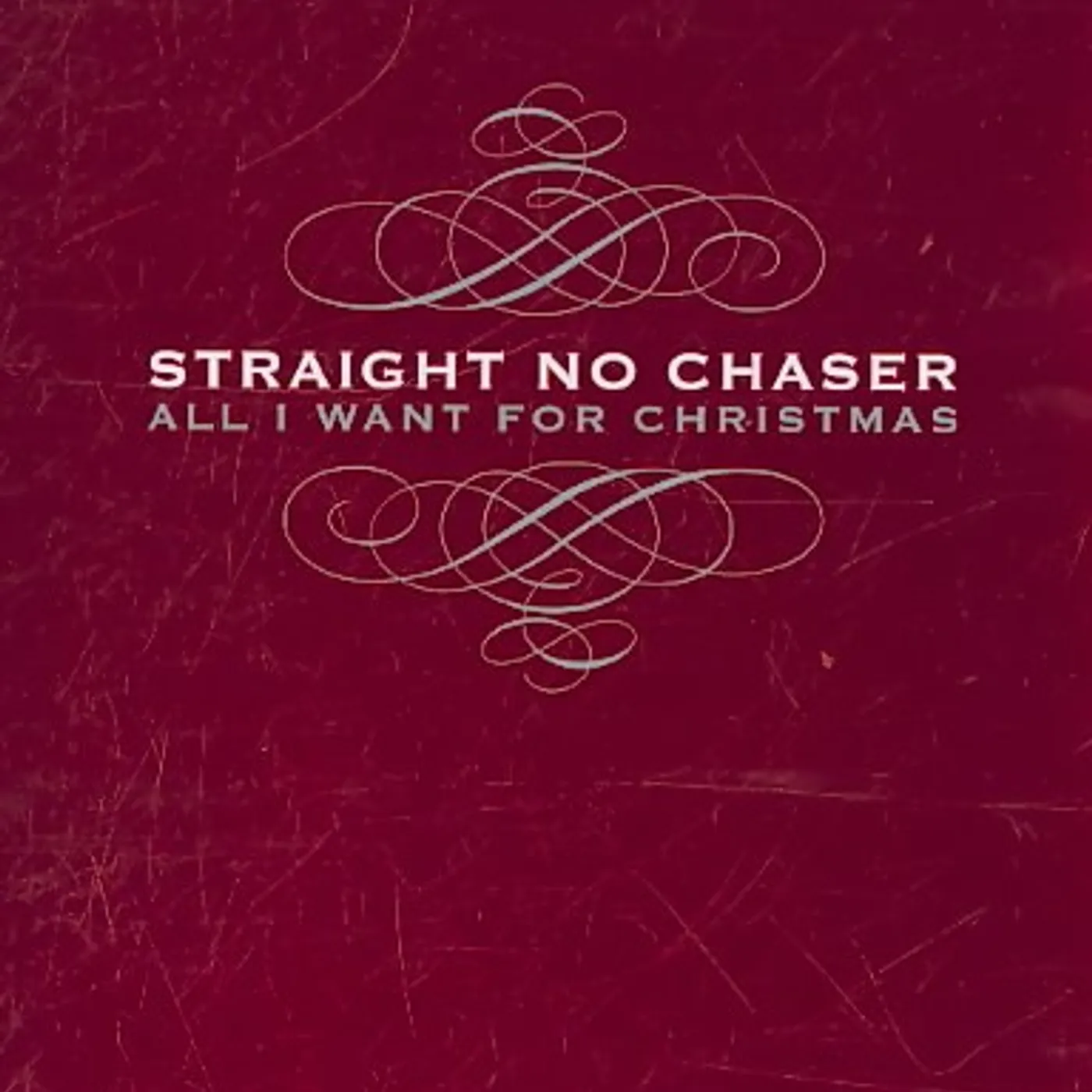 Straight No Chaser All I Want for Christmas CD