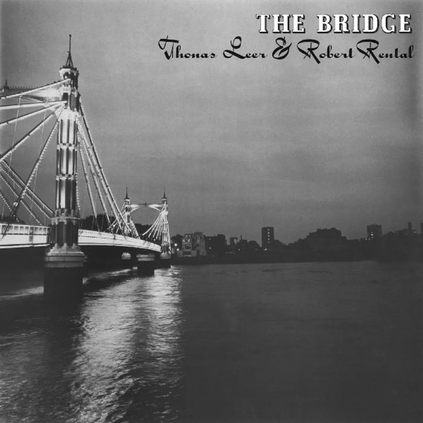 Thomas Leer & Robert Rental The Bridge Vinyl Record