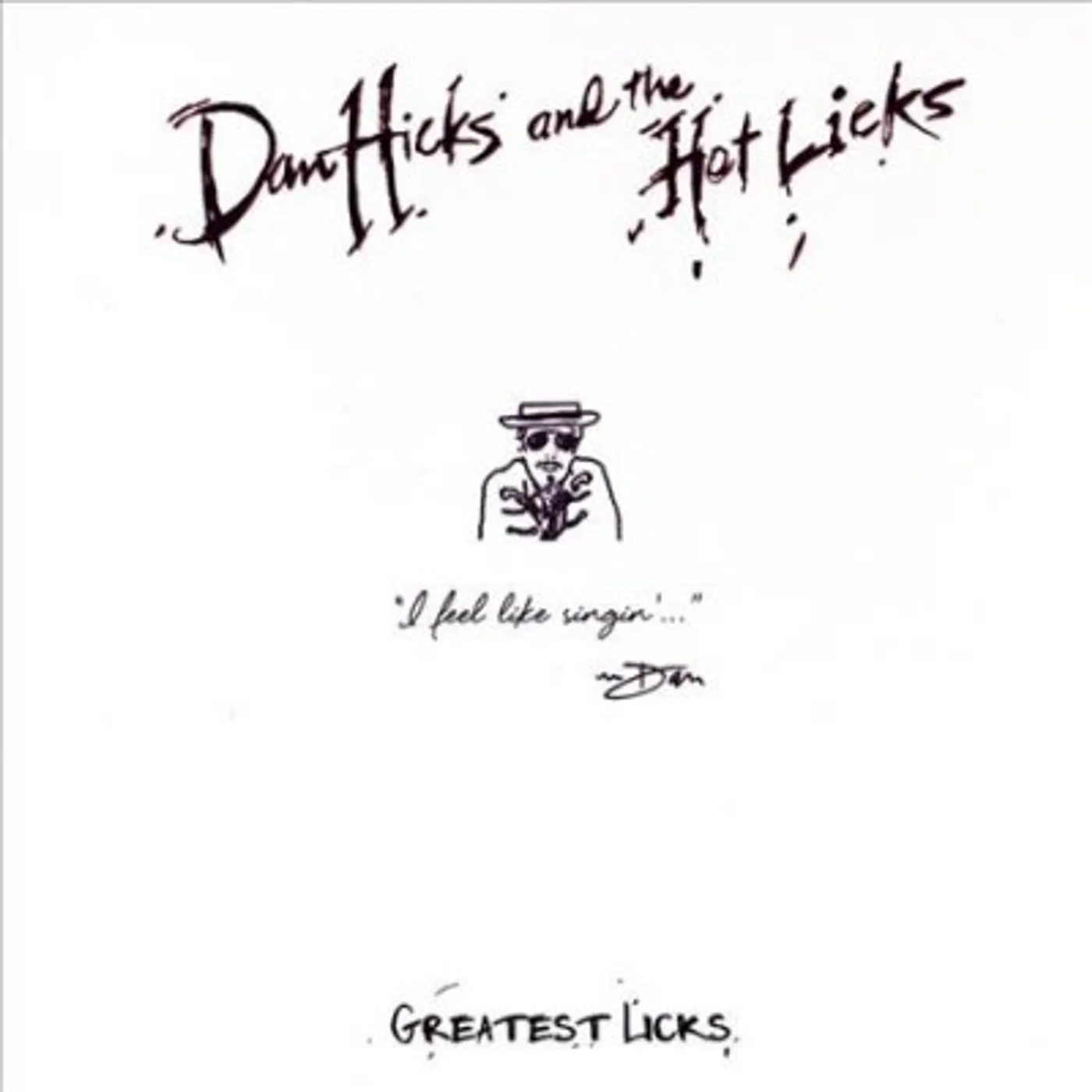Dan Hicks & His Hot Licks Greatest Licks - I Feel Like Singin' Vinyl Record