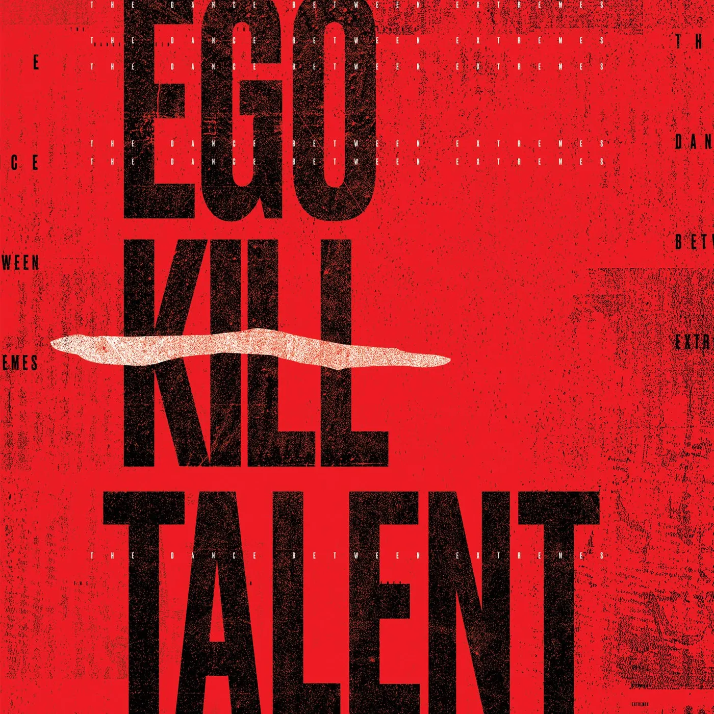 Ego Kill Talent The Dance Between Extremes Vinyl Record