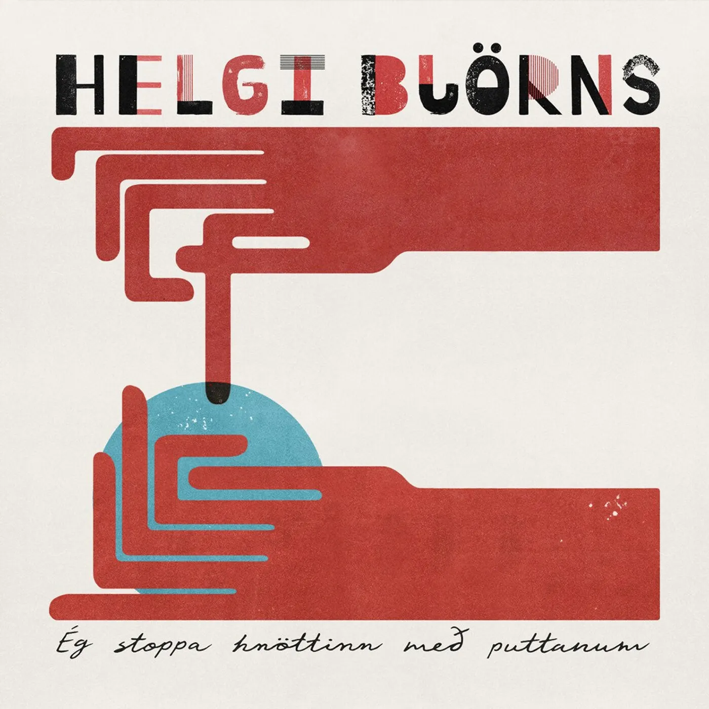 Helgi Björnsson - Ég stoppa hnöttinn með puttanum