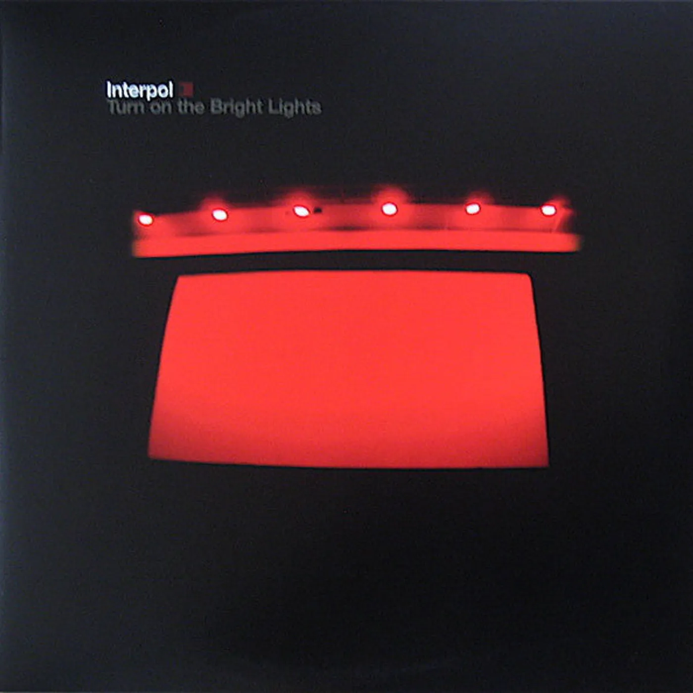 Interpol - Turn On The Bright Lights