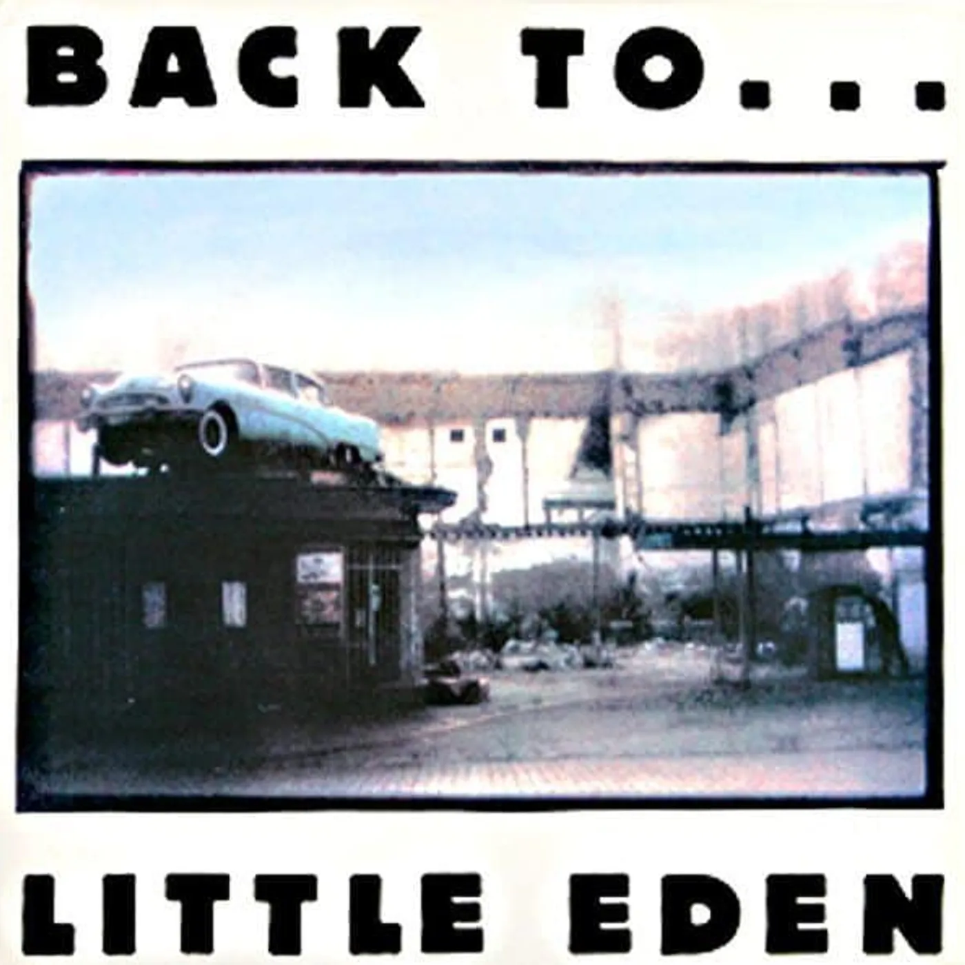 Little Eden - Back To .. Little Eden