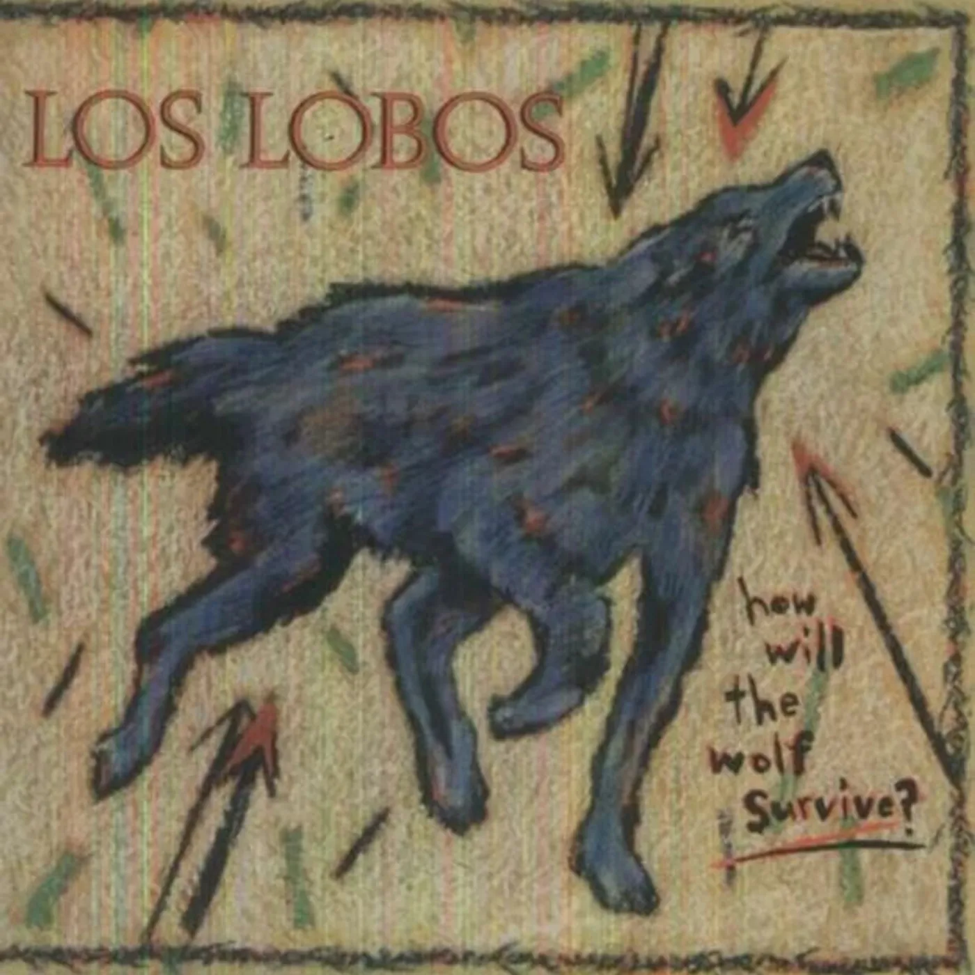 Los Lobos - How Will The Wolf Survive
