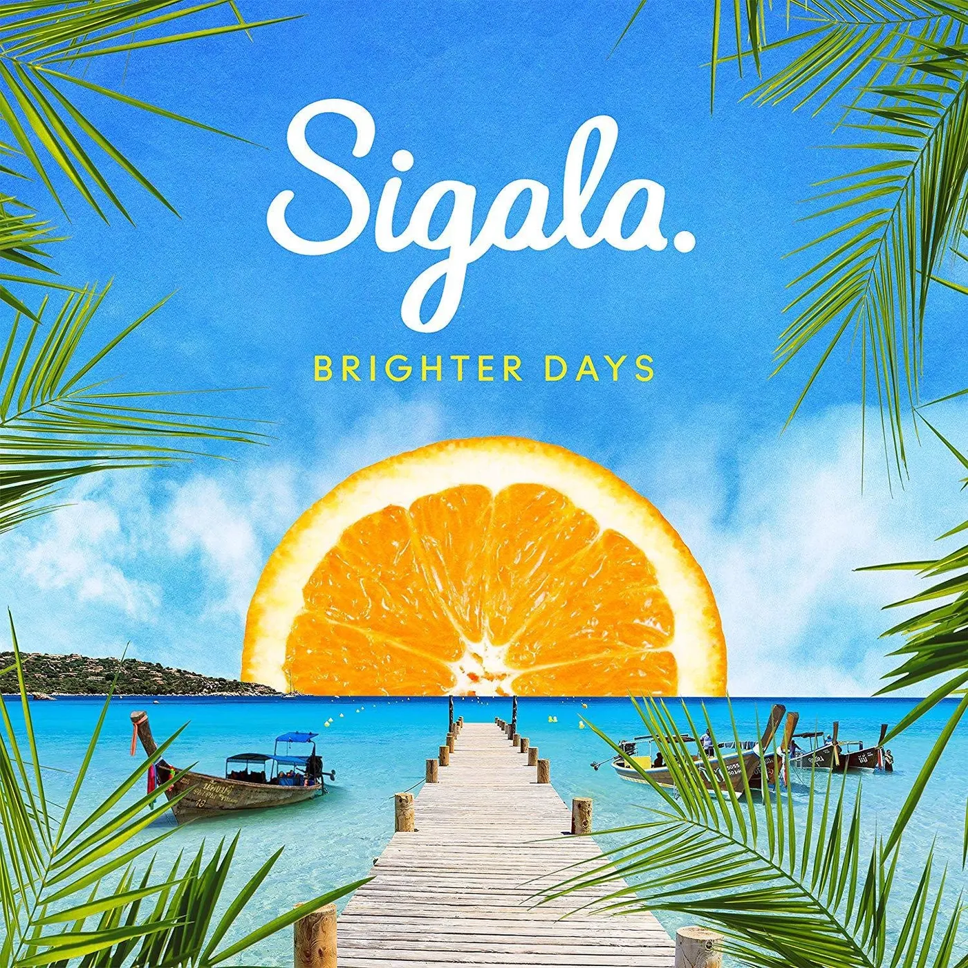 Sigala - Brighter Days