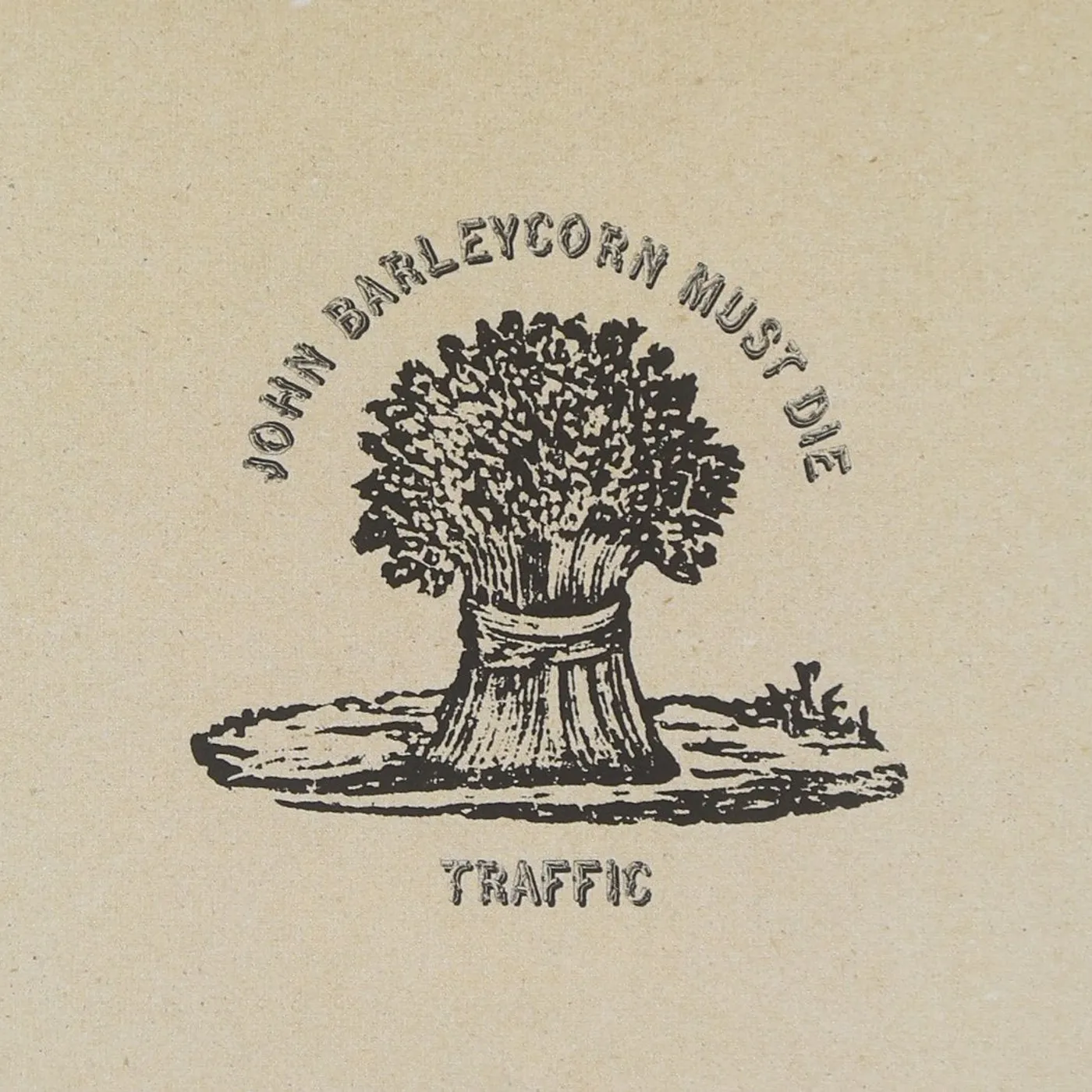 Traffic John Barleycorn Must Die
