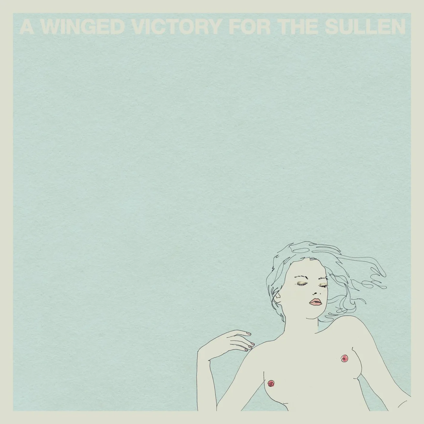A Winged Victory for the Sullen Winged Victory For The Sullen