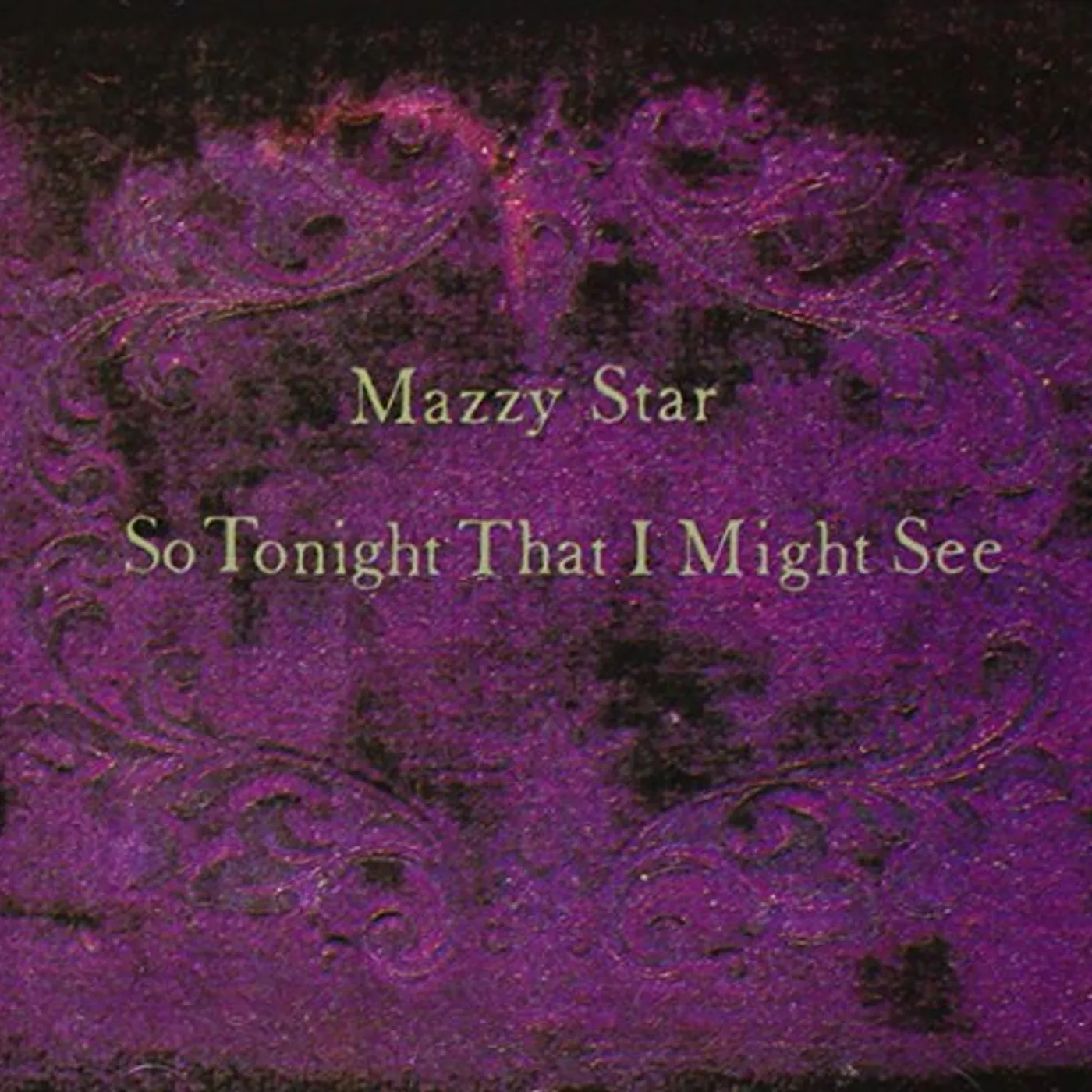 Mazzy Star - So Tonight That I Might See