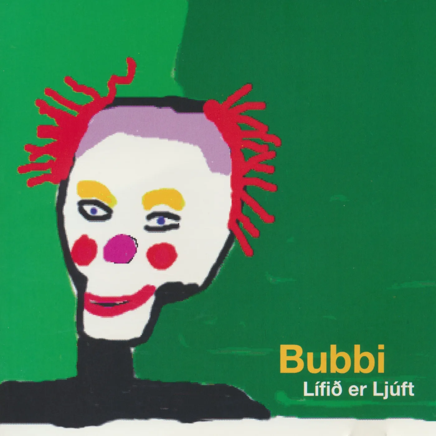 Bubbi Morthens - Lífið er ljúft (Árituð eintök)