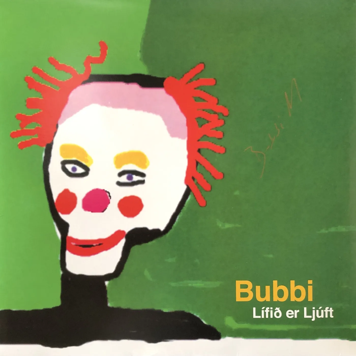 Bubbi Morthens - Lífið er ljúft (Árituð eintök)