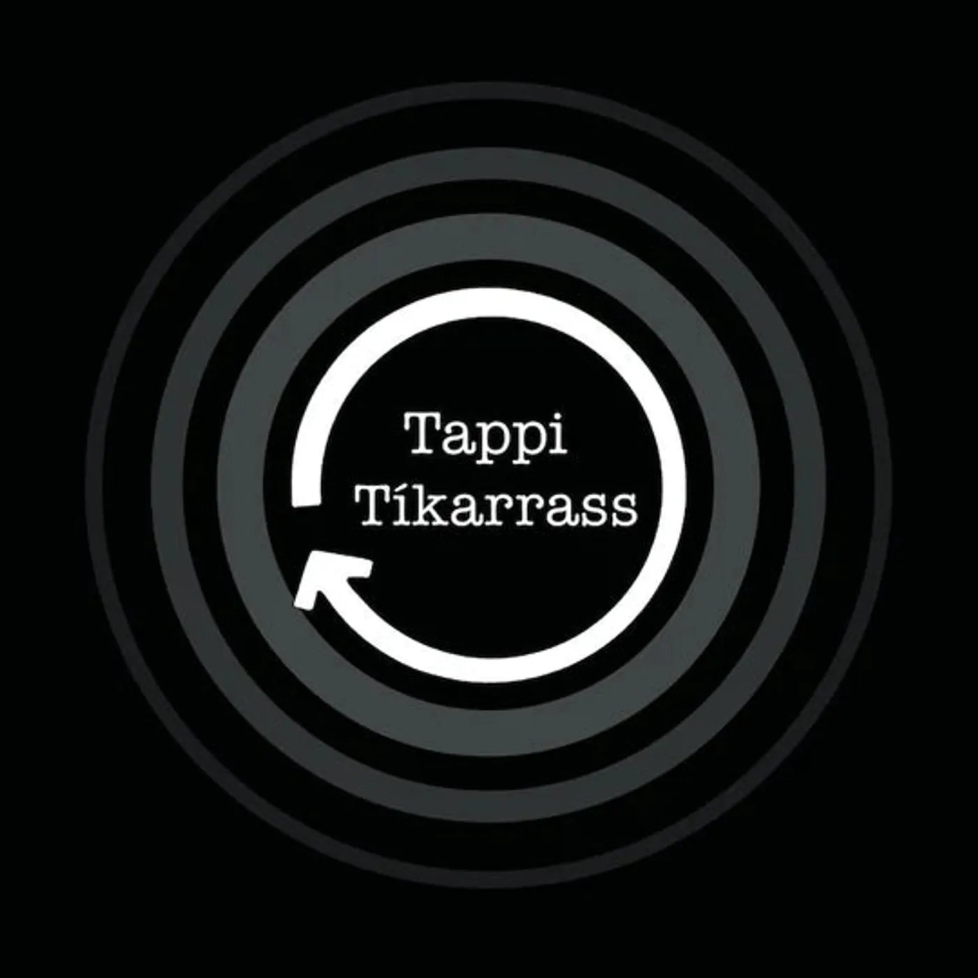 Tappi Tíkarrass - Tappi Tíkarrass