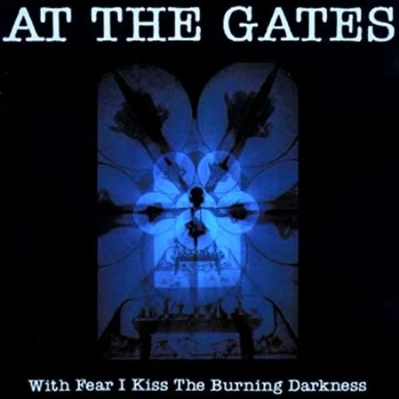 At The Gates - With Fear I Kiss The Burning Darkness