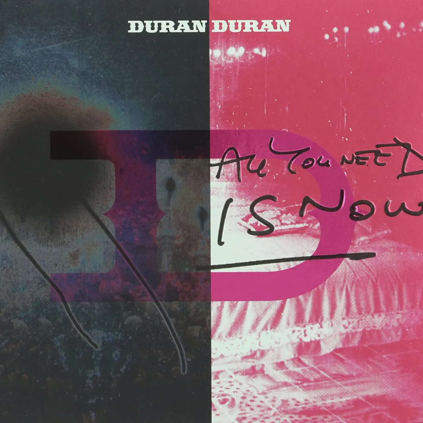 Duran Duran - All You Need Is Now