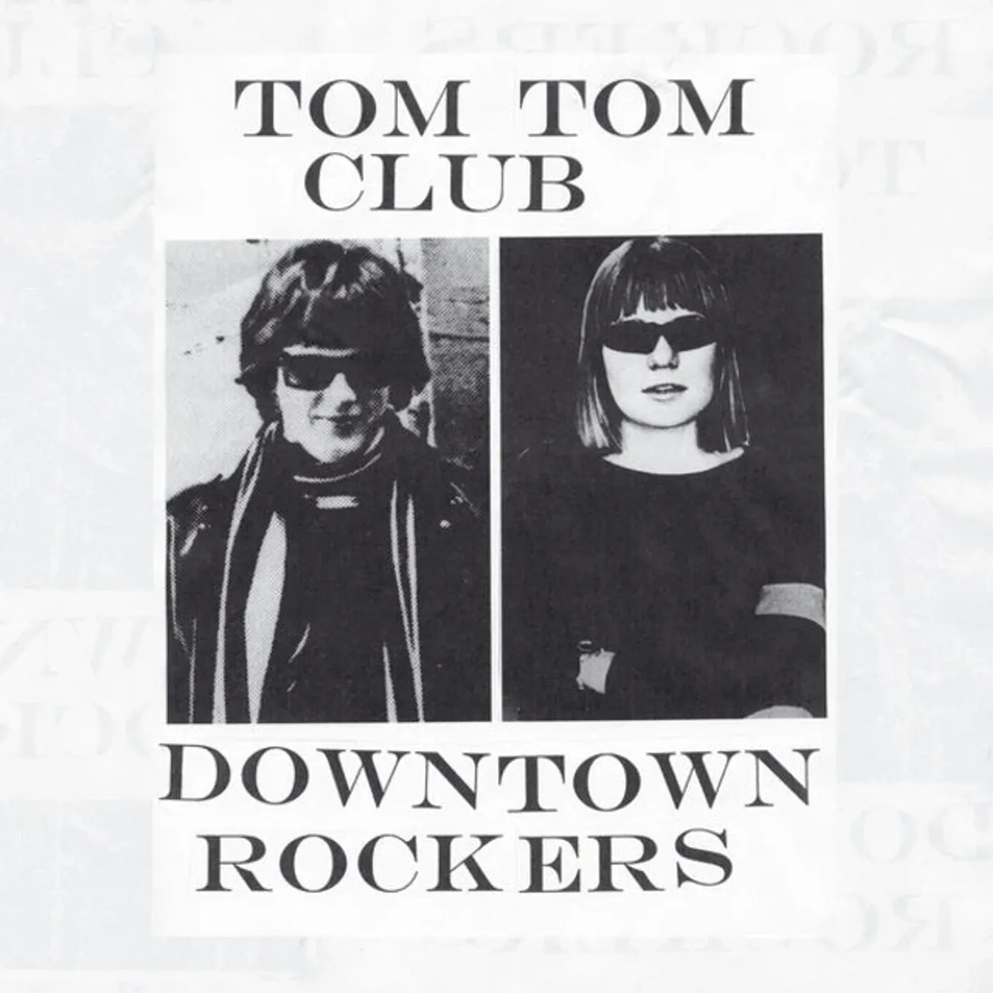Tom Tom Club - Downtown Rockers