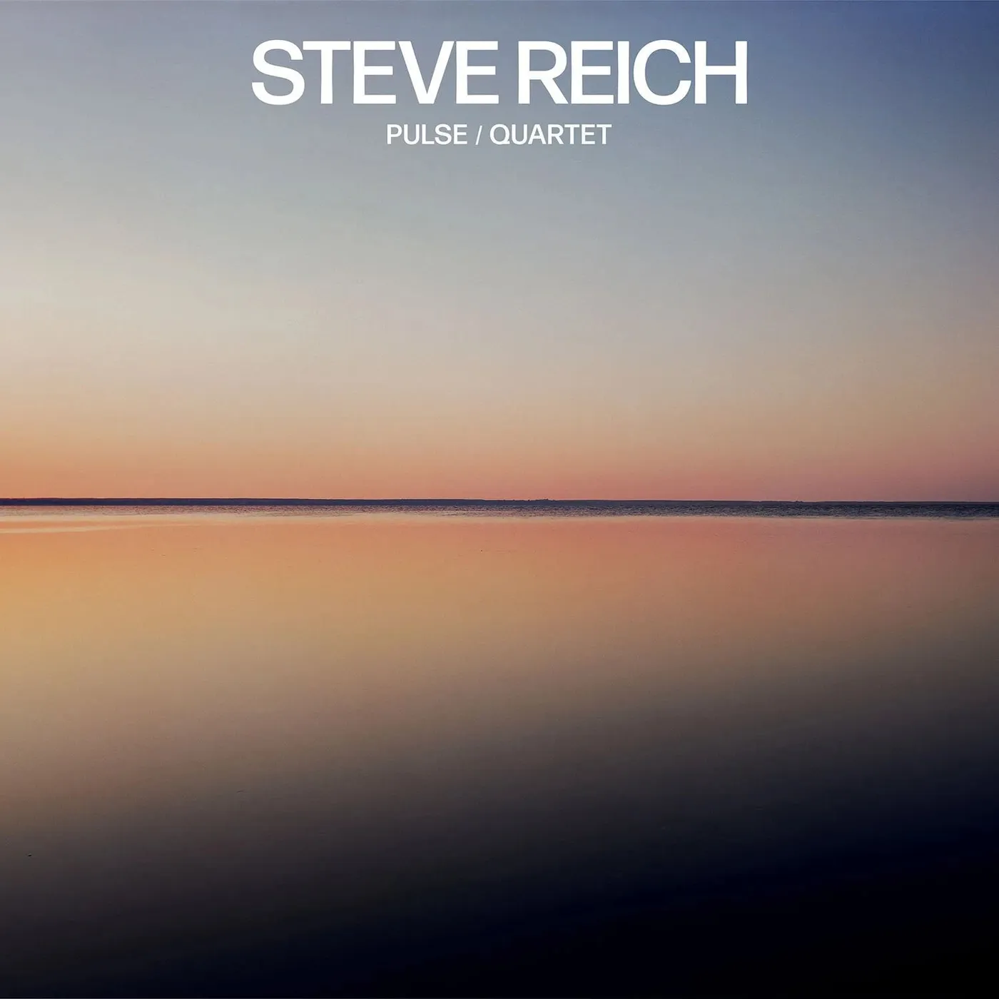 Steve Reich - Steve Reich: Pulse / Quartet