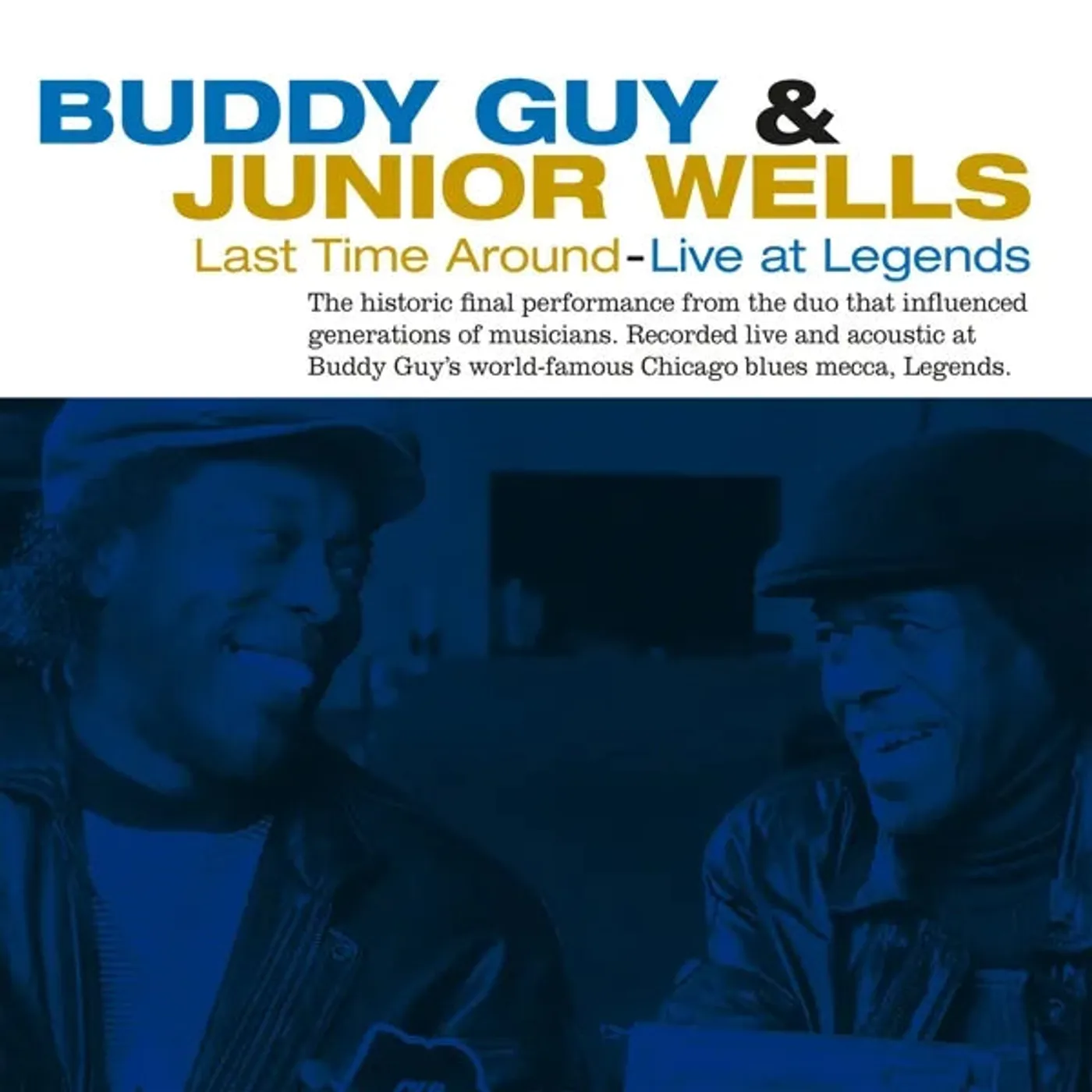 Buddy Guy & Junior Wells - Last Time Around: Live