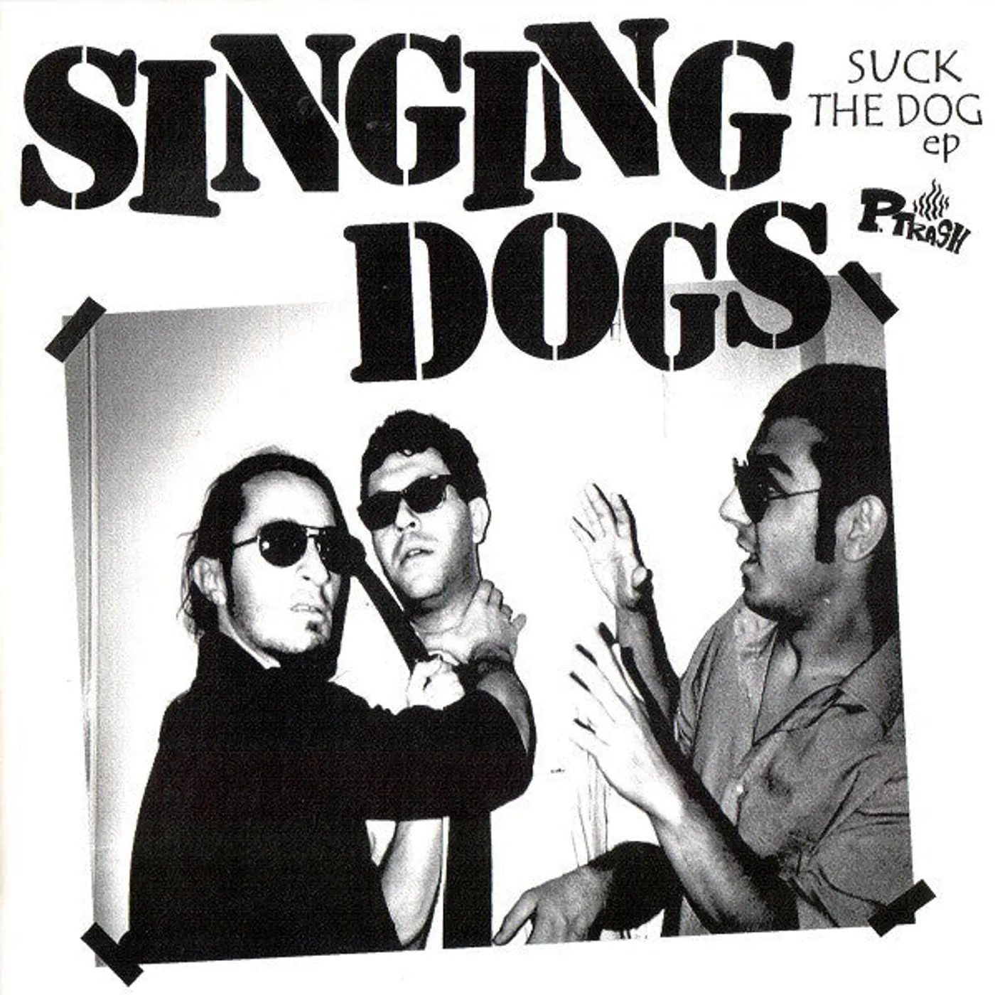The Singing Dogs – Suck The Dog 7"