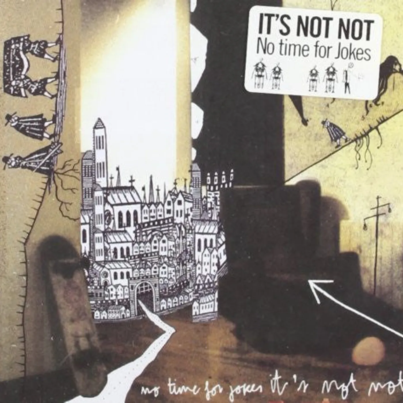 It's Not Not – No Time For Jokes CD