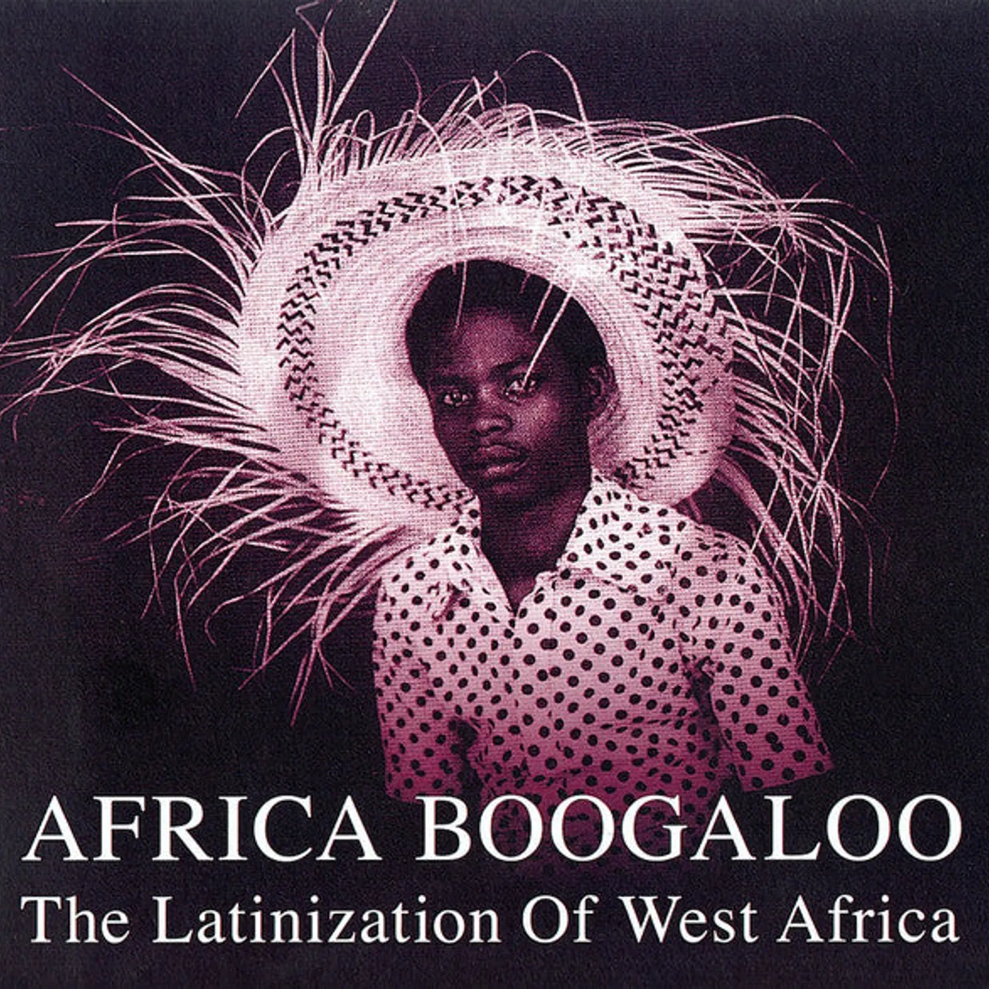 Various Artists  AFRICA BOOGALOO: THE LATINIZATION OF WEST AFRICA (2LP) Vinyl Record
