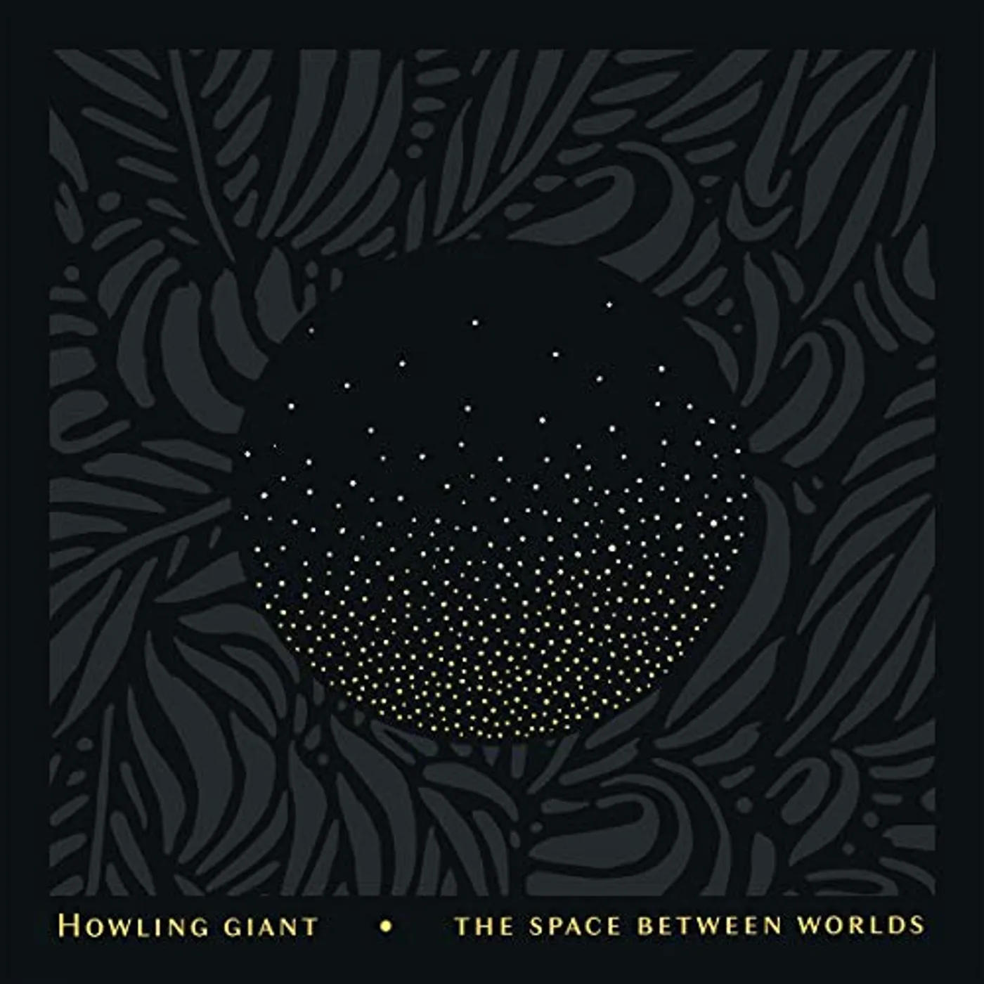 Howling Giant SPACE BETWEEN WORLDS Vinyl Record