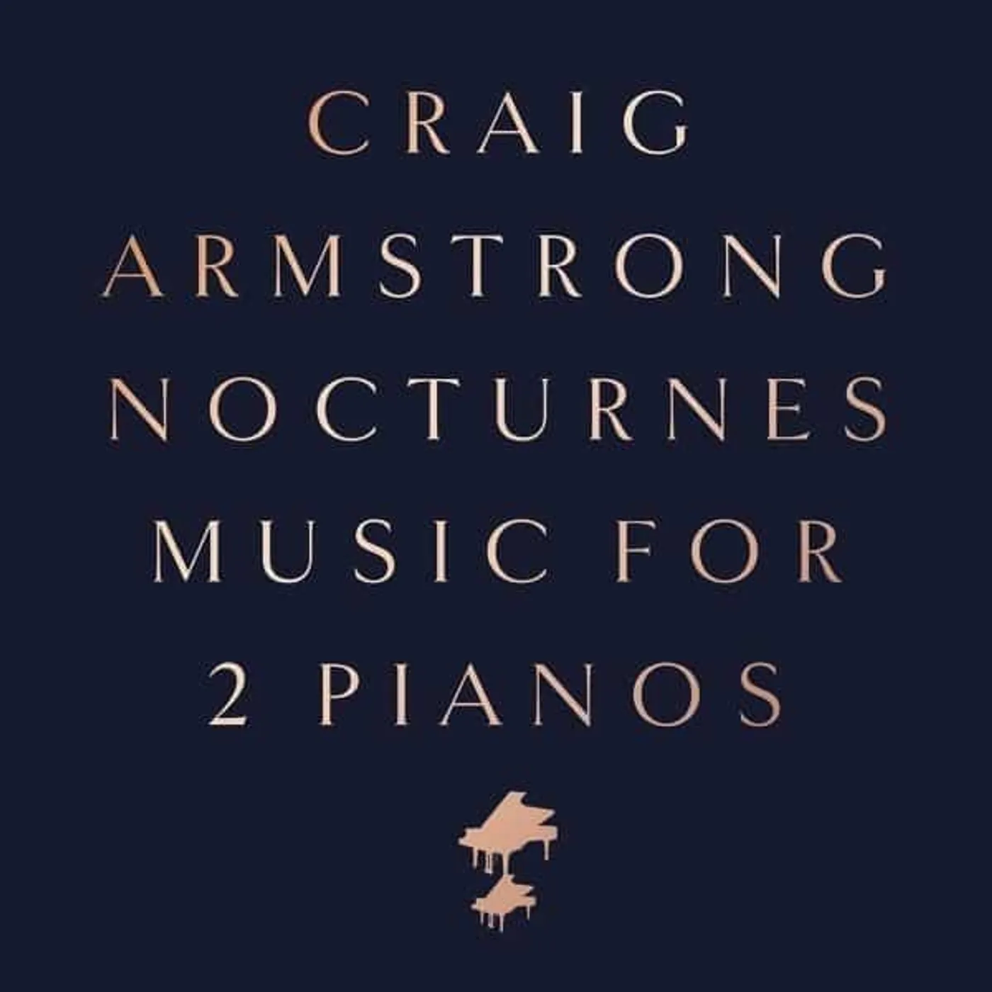 Craig Armstrong NOCTURNES - MUSIC FOR TWO PIANOS Vinyl Record