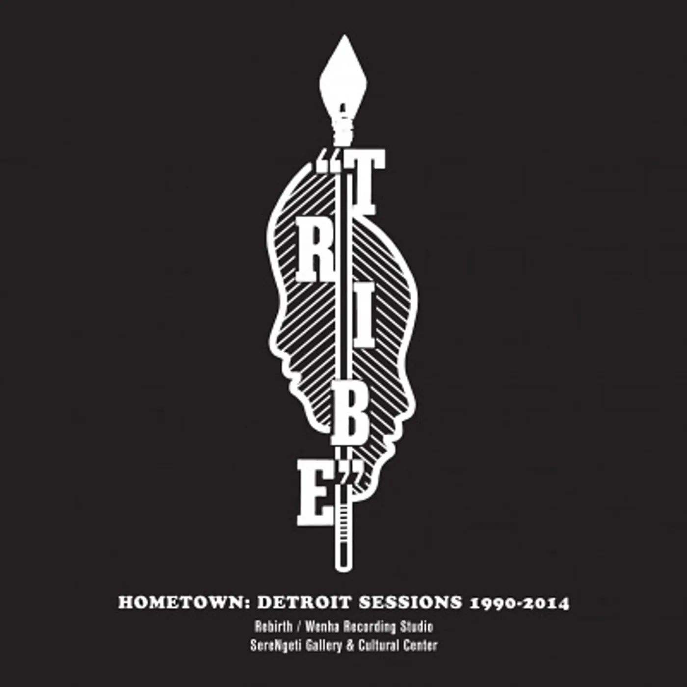 Tribe HOMETOWN: DETROIT SESSIONS 1990 - 2014 (2LP/DL CARD) Vinyl Record