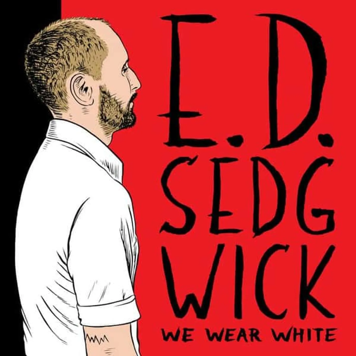 E.D. Sedgwick We Wear White Vinyl Record