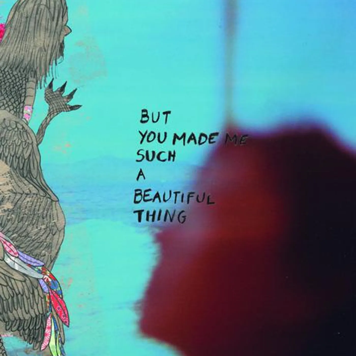 The Giant Peach BUT YOU MADE ME SUCH A BEAUTIFUL THING Vinyl Record