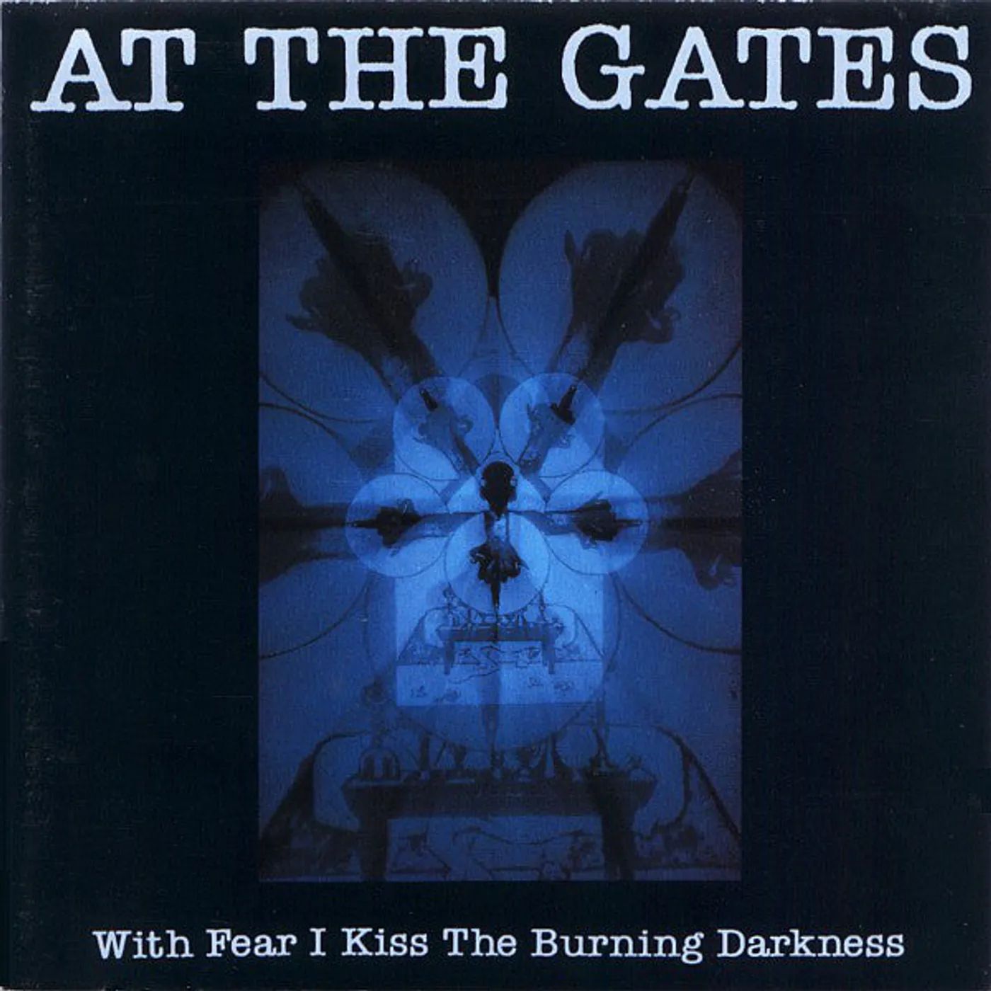 At The Gates With Fear I Kiss The Burning Darkness vinyl record
