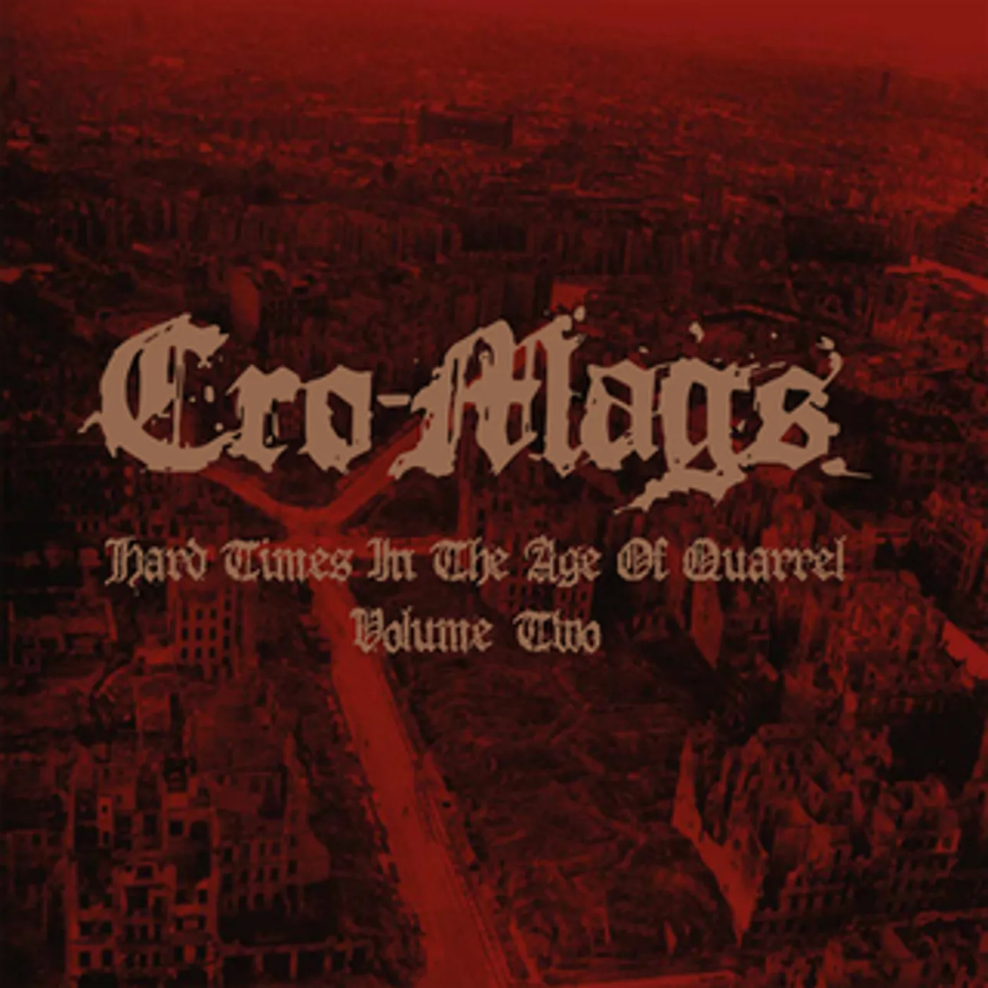 Cro-Mags HARD TIMES IN THE AGE OF QUARREL: VOL 2 (2LP/RED VINYL) Vinyl Record