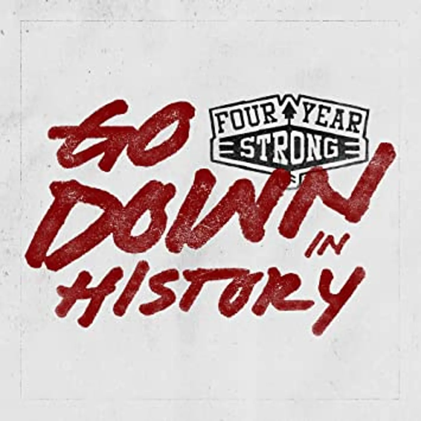 Four Year Strong Go Down in History Vinyl Record