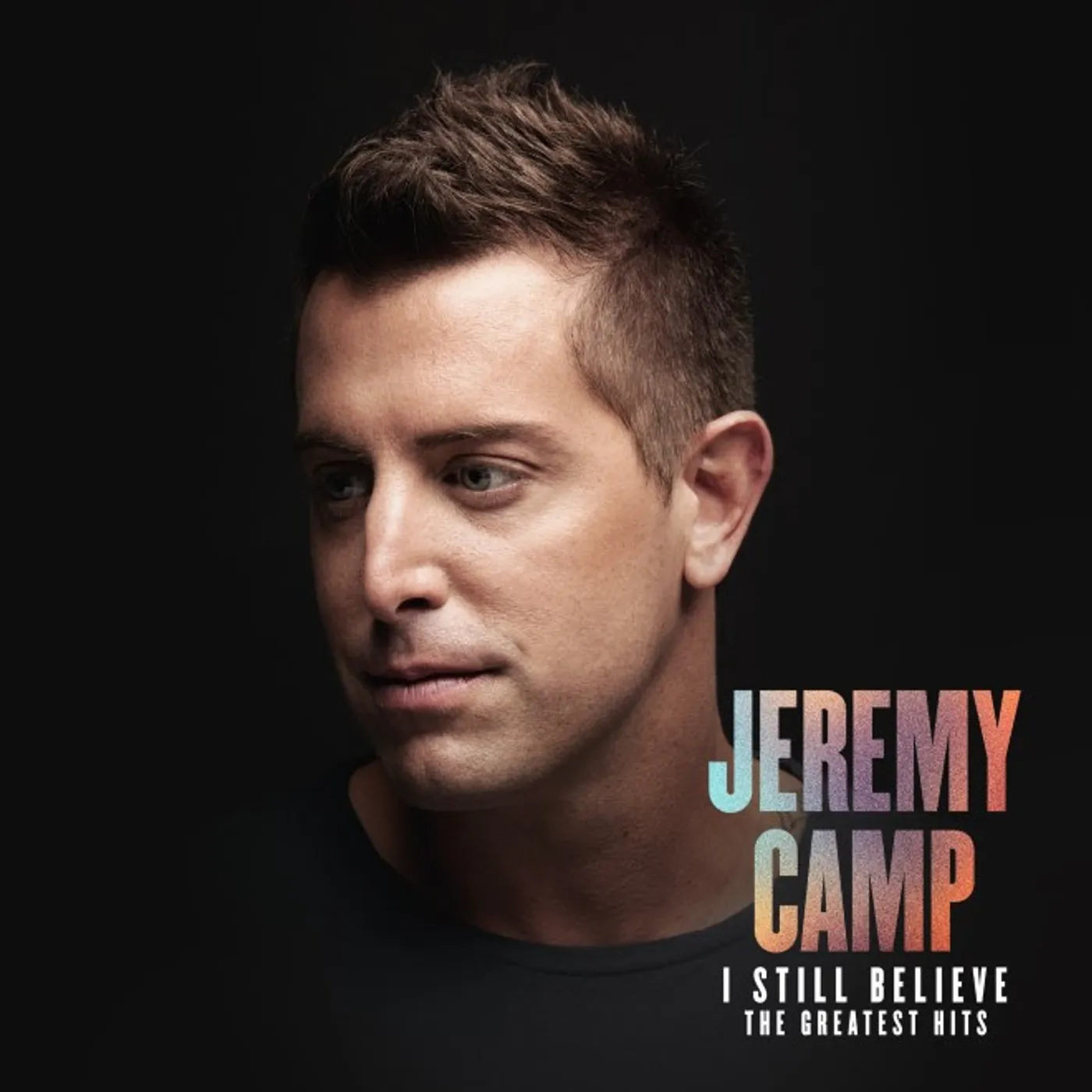 Jeremy Camp I STILL BELIEVE: THE GREATEST HITS CD
