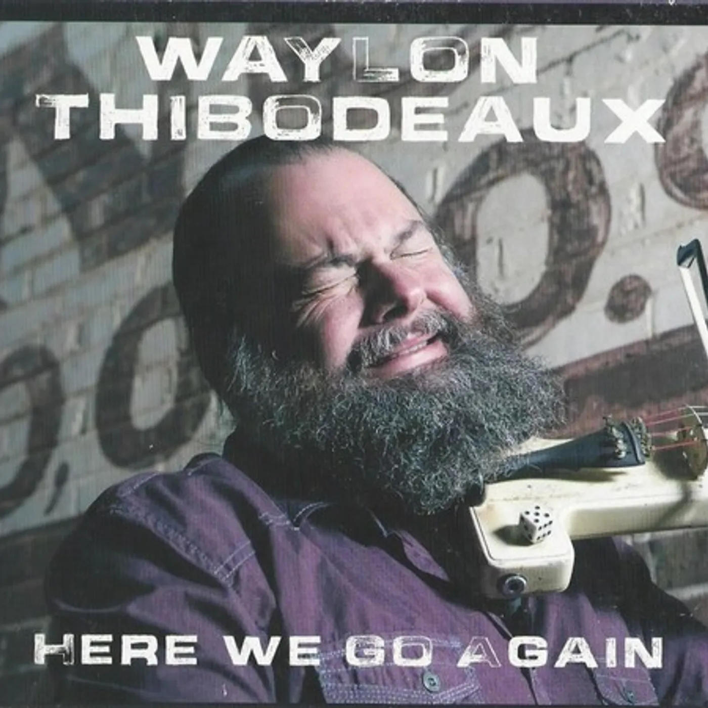 Waylon Thibodeaux HERE WE GO AGAIN CD