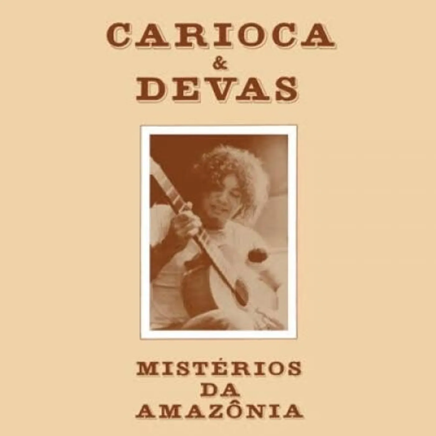 Carioca MYSTERIES OF THE AMAZON (MISTÉRIOS DA AMAZÔNIA) CD