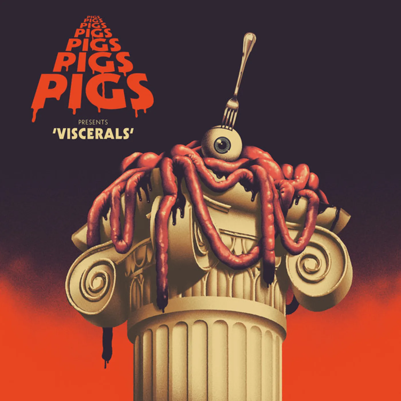 Pigs Pigs Pigs Pigs Pigs Pigs Pigs VISCERALS CD