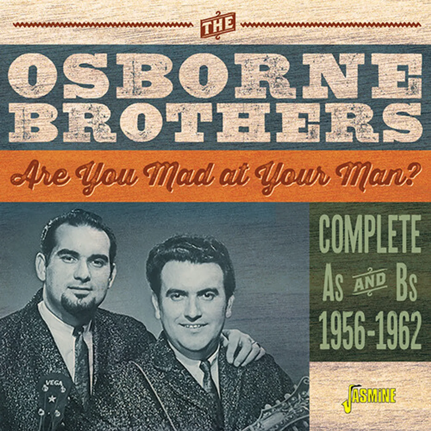 The Osborne Brothers ARE YOU MAD AT YOUR MAN: COMPLETE AS & BS 1956-62 CD