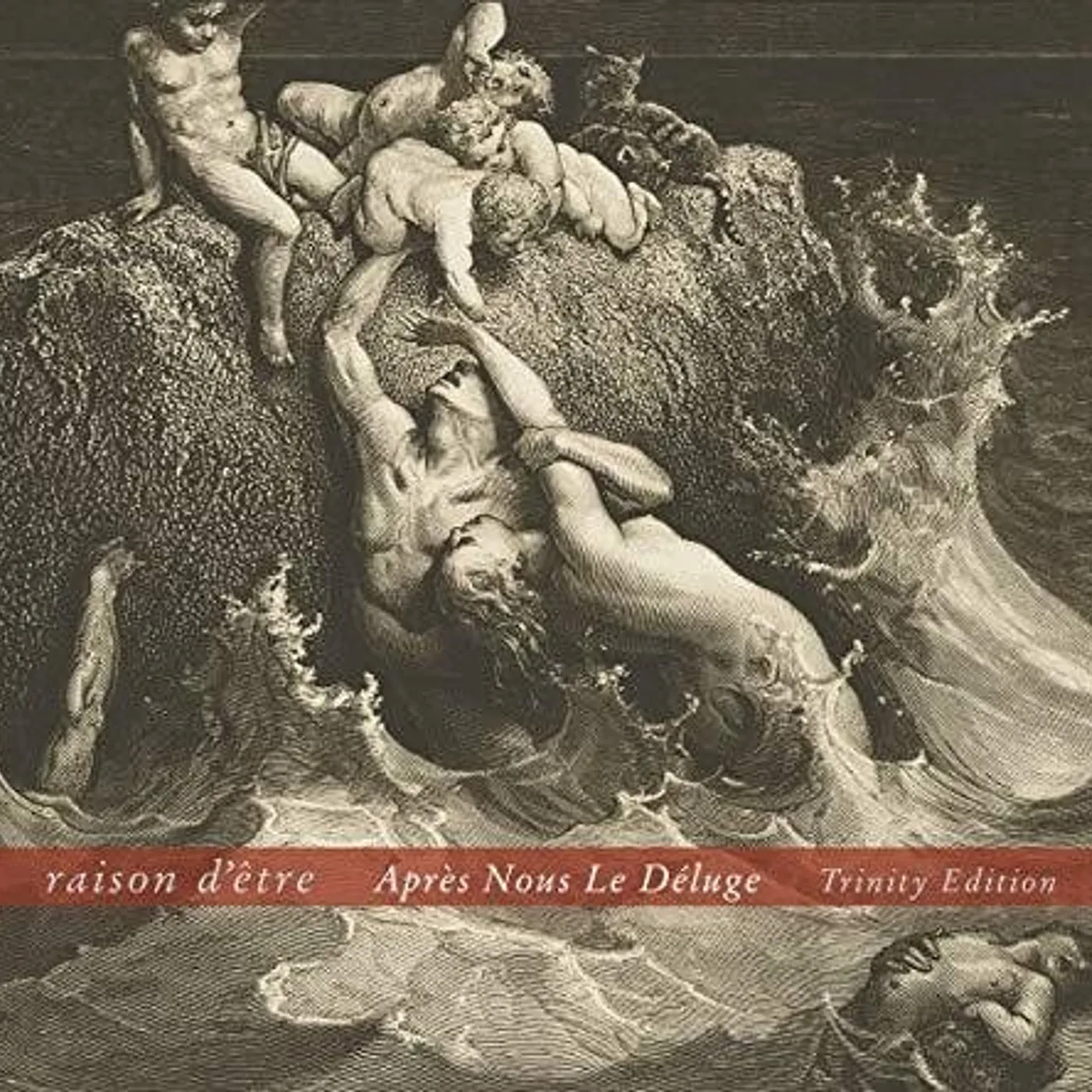 Raison D'être APRES NOUS LE DELUGE (TRINITY EDITION) CD