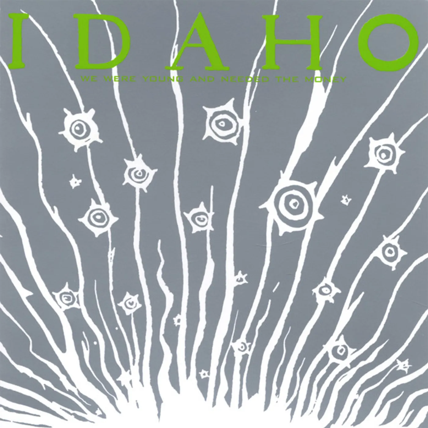 Idaho WE WERE YOUNG & NEEDED THE MONEY CD