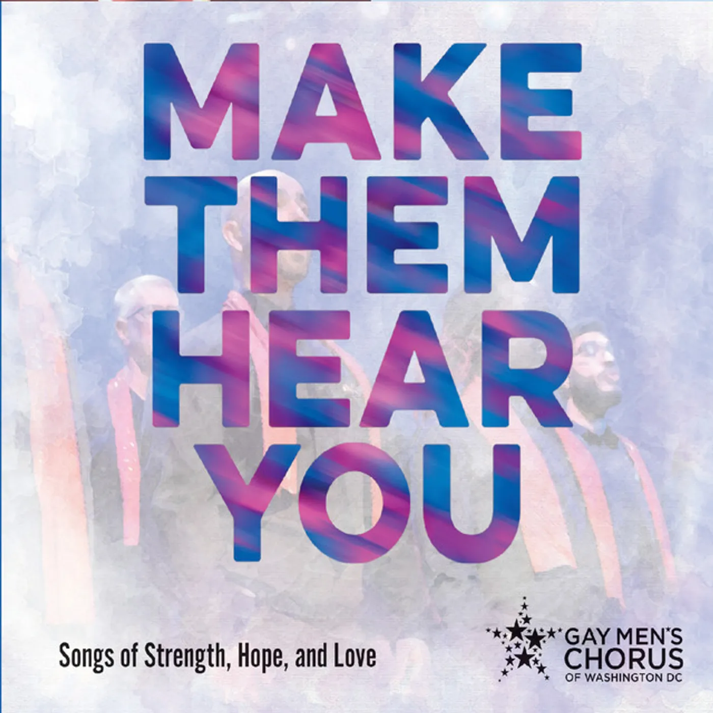 Gay Men's Chorus of Washington, Dc MAKE THEM HEAR YOU CD