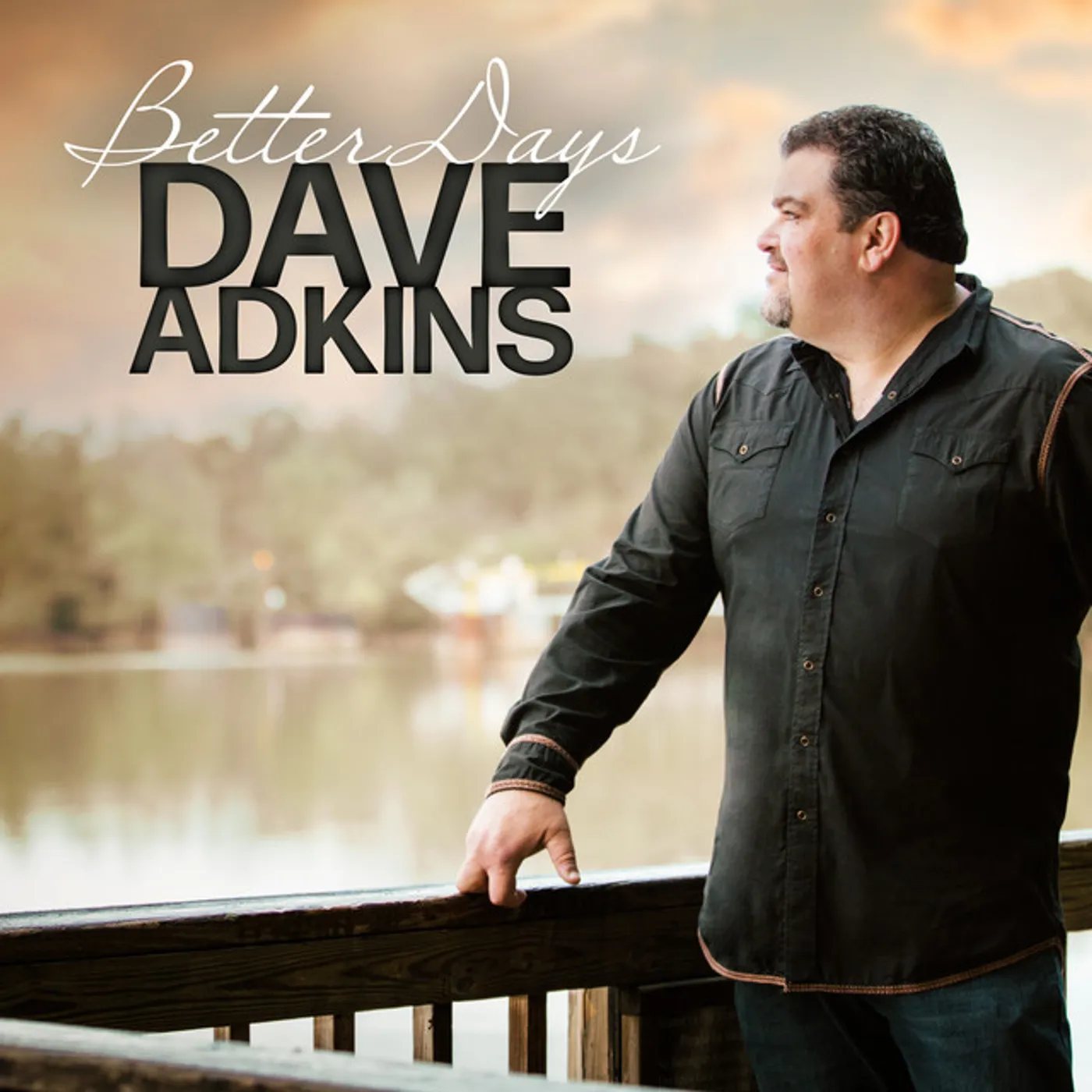 Dave Adkins BETTER DAYS CD