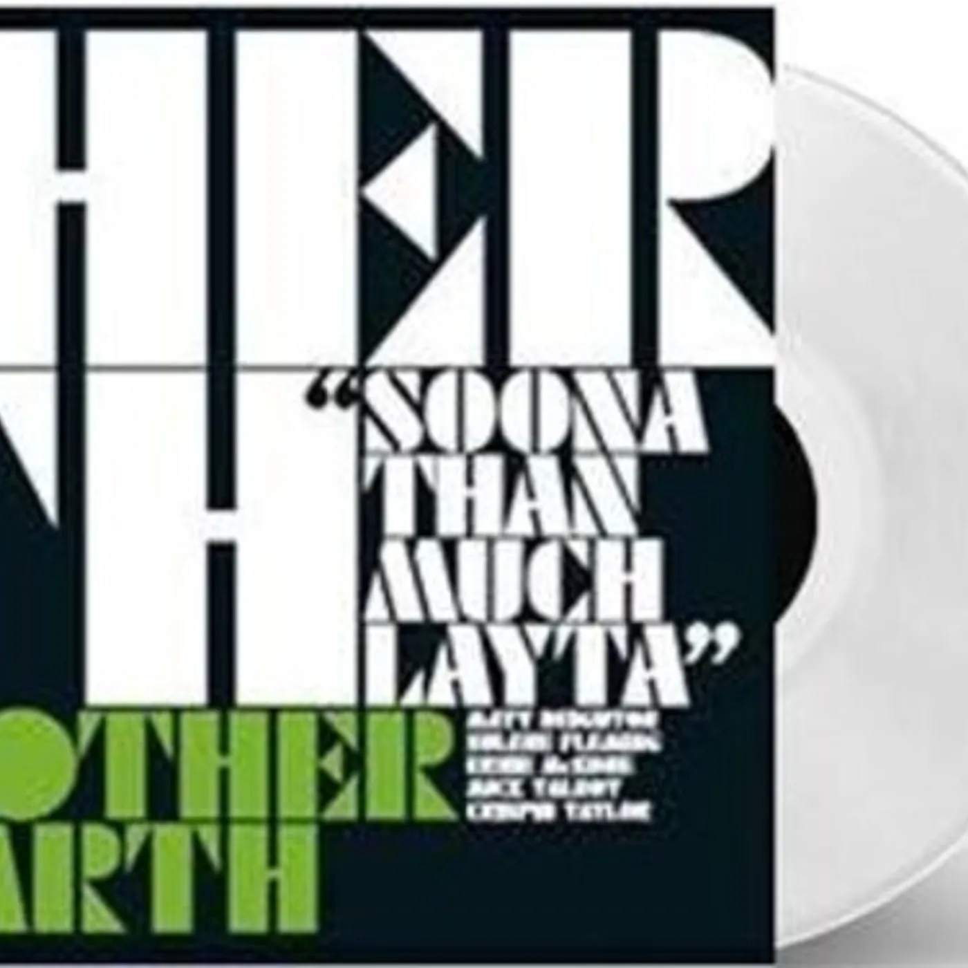 Mother Earth Soona Than Much Layta Vinyl Record
