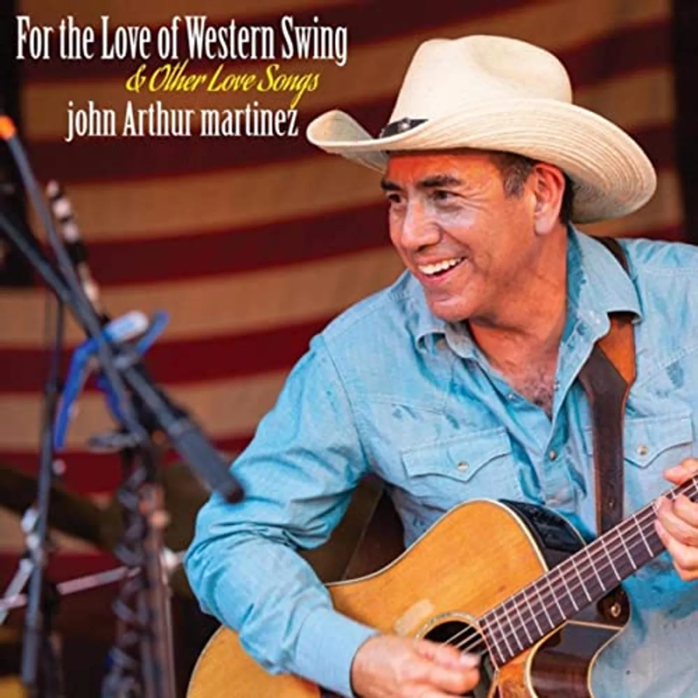 John Arthur Martinez FOR THE LOVE OF WESTERN SWING (& OTHER LOVE SONGS) CD